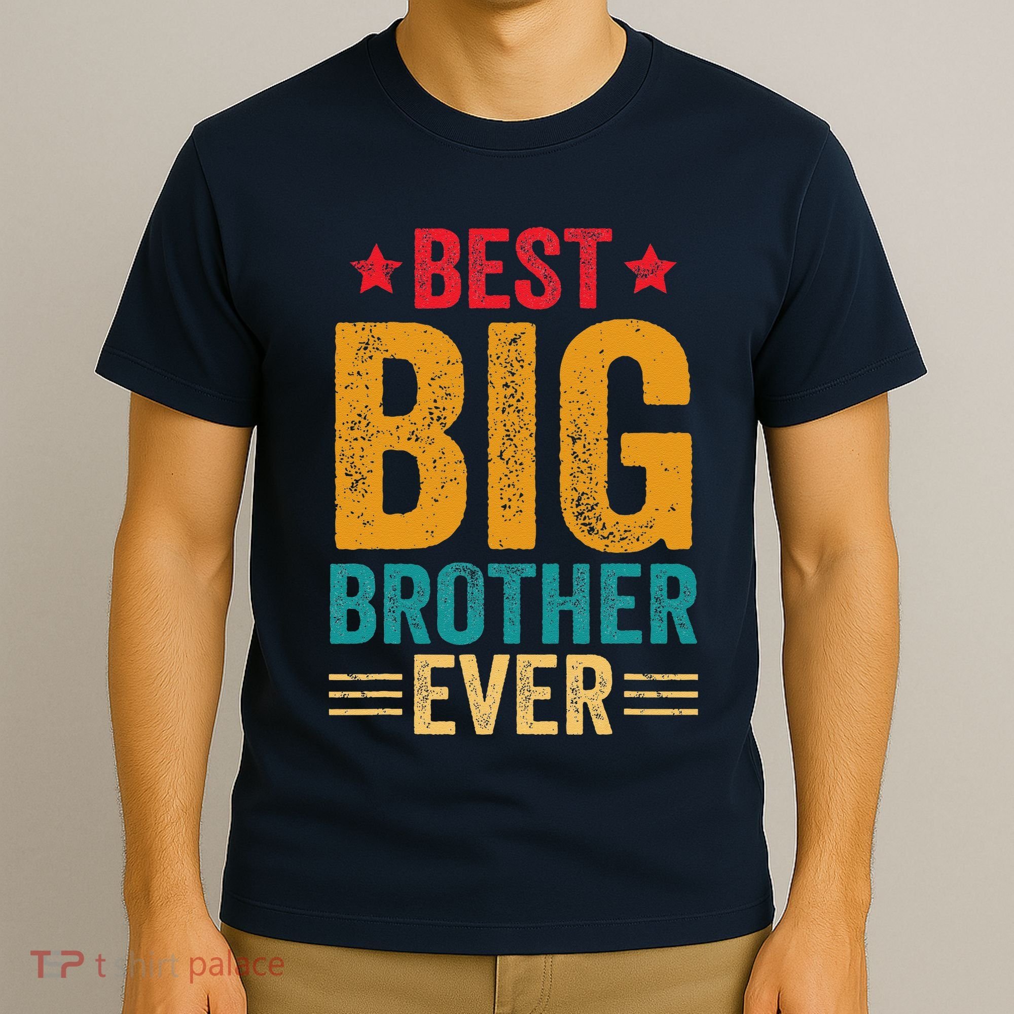 Best Big Brother Ever Big Brother T-Shirt