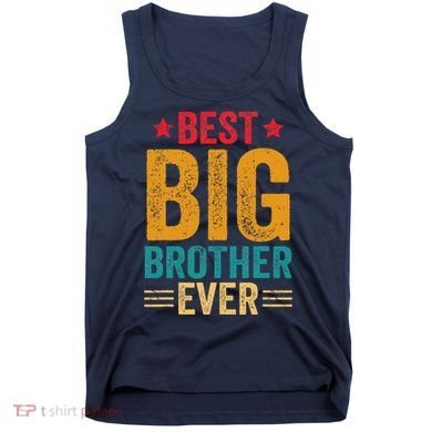 Best Big Brother Ever Big Brother Tank Top