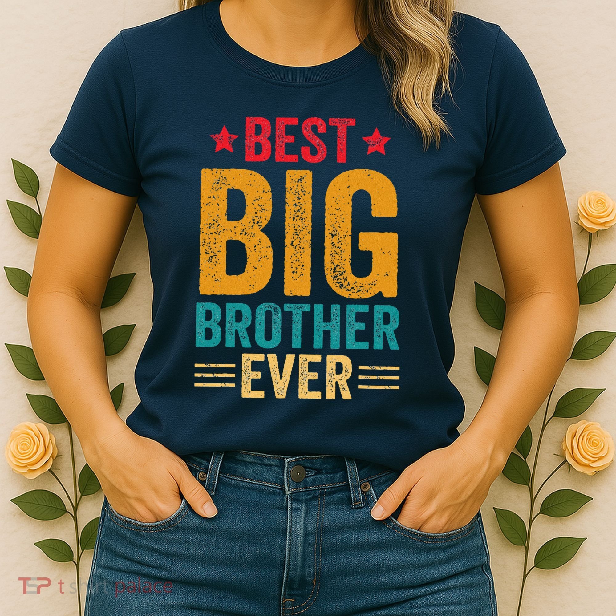 Best Big Brother Ever Big Brother Women's T-Shirt