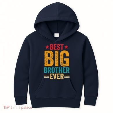Best Big Brother Ever Big Brother Kids Hoodie