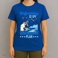 Birdwatcher Birding Birdwatching Retiret Plan Gift T-Shirt thumb 4