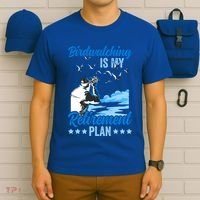 Birdwatcher Birding Birdwatching Retiret Plan Gift T-Shirt thumb 6