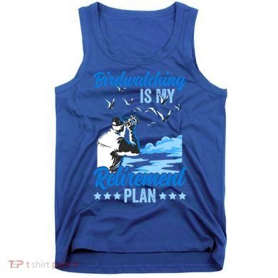 Birdwatcher Birding Birdwatching Retiret Plan Gift Tank Top