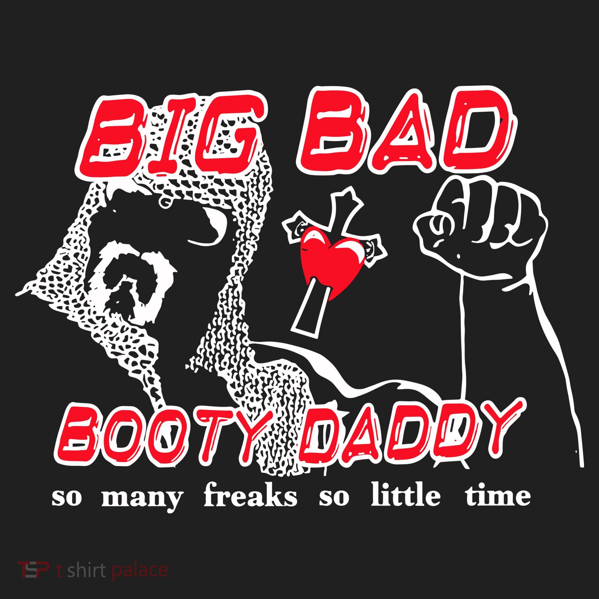 Big Bad Booty Daddy So Many Freaks So Little Time Women's Sweatshirt