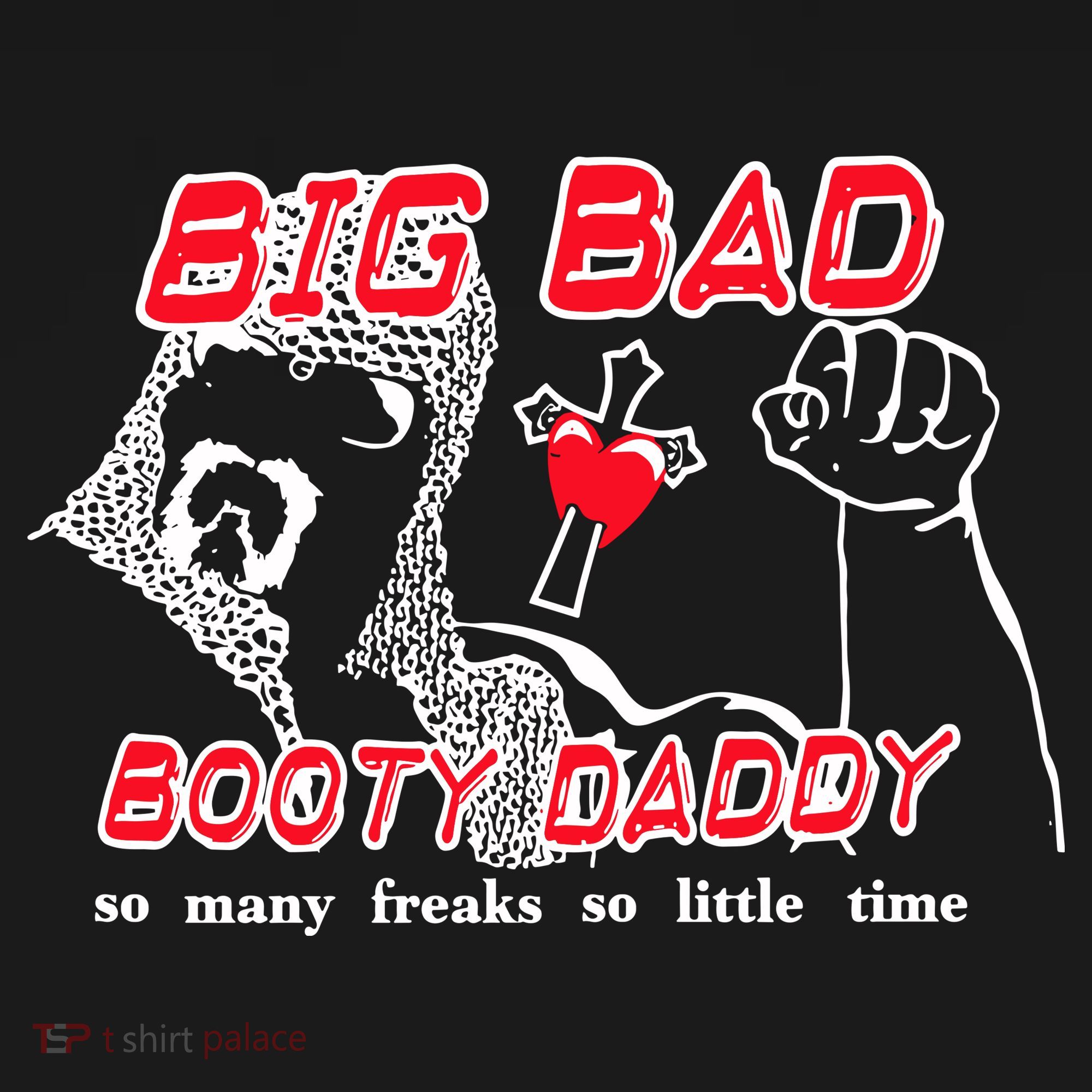 Big Bad Booty Daddy So Many Freaks So Little Time Polo
