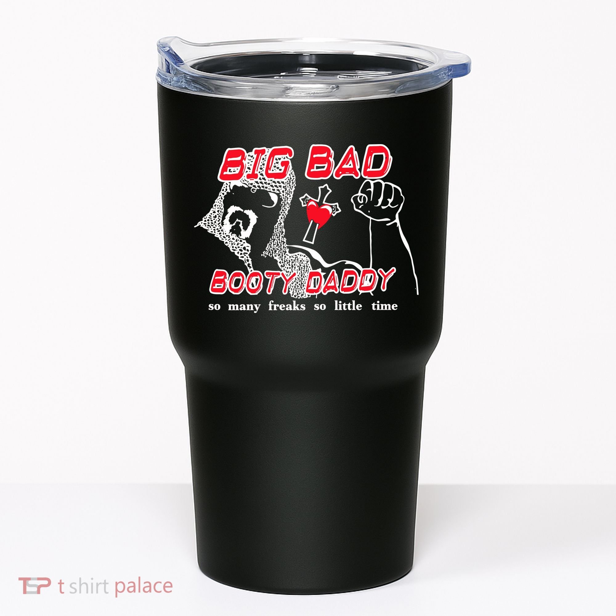 Big Bad Booty Daddy So Many Freaks So Little Time Tumbler