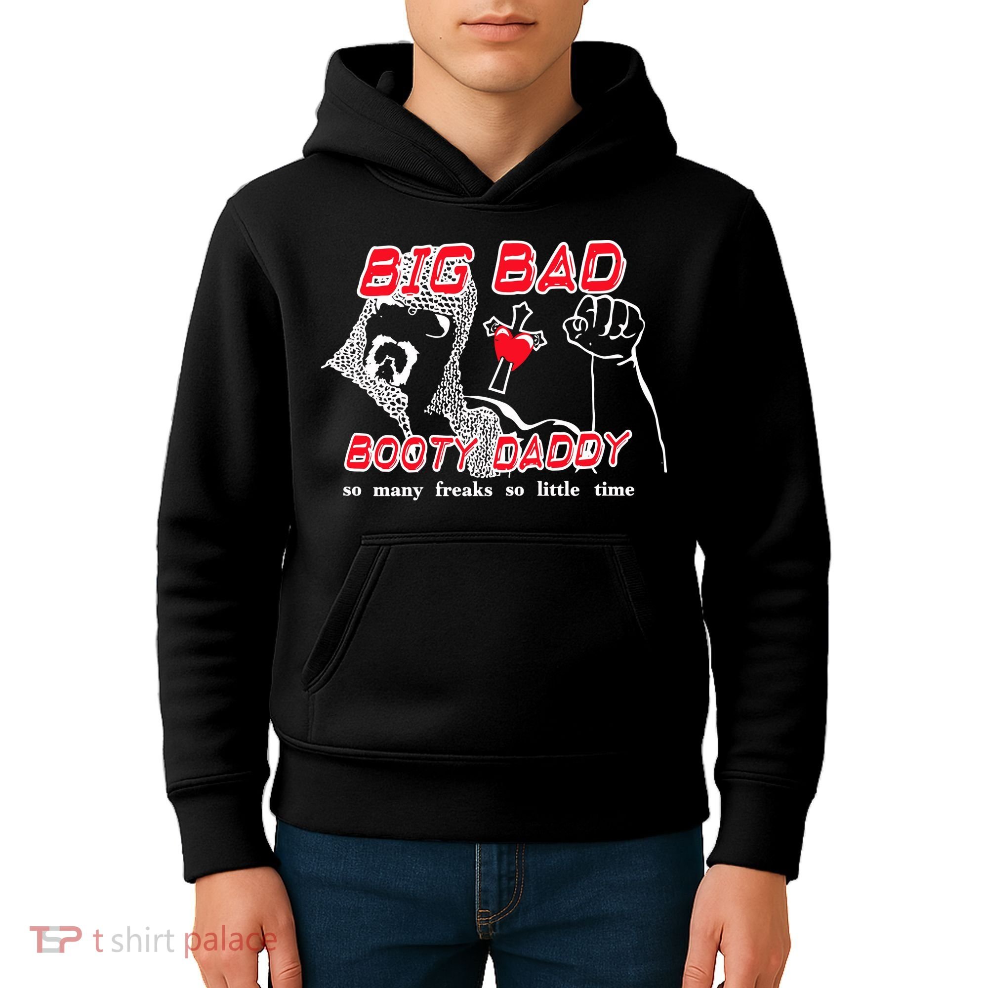 Big Bad Booty Daddy So Many Freaks So Little Time Kids Hoodie
