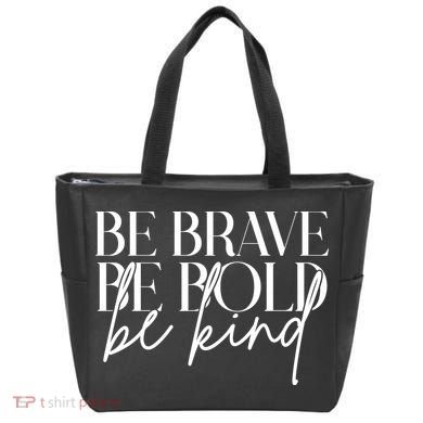 Be Brave Be Bold Be Kind Quote Tote Bag