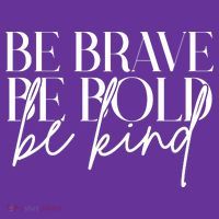 Be Brave Be Bold Be Kind Quote Toddler Hoodie thumb 2