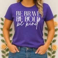 Be Brave Be Bold Be Kind Quote Women's T-Shirt thumb 2