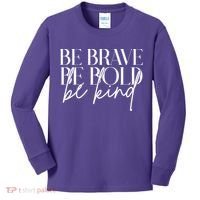 Be Brave Be Bold Be Kind Quote Kids Long Sleeve Shirt thumb 0