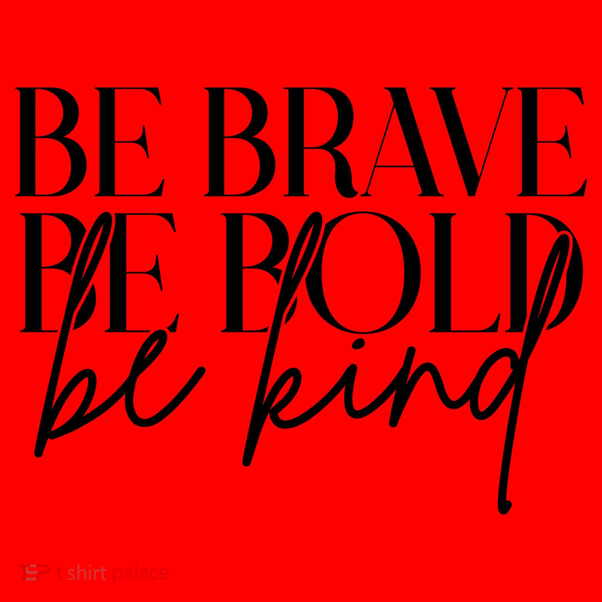 Be Brave Be Bold Be Kind Quote Santa Hat