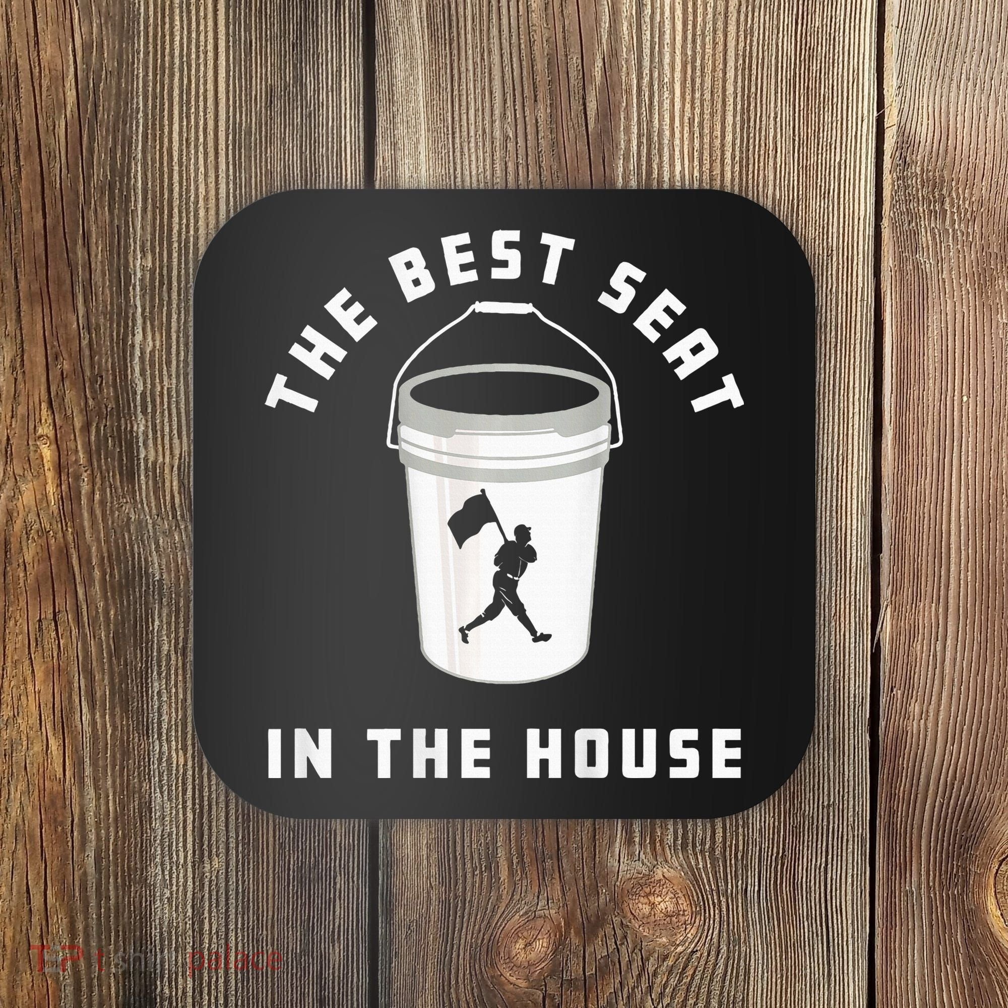 Baseball Bucket Baseball Lovers The Best Seat In The House Coaster