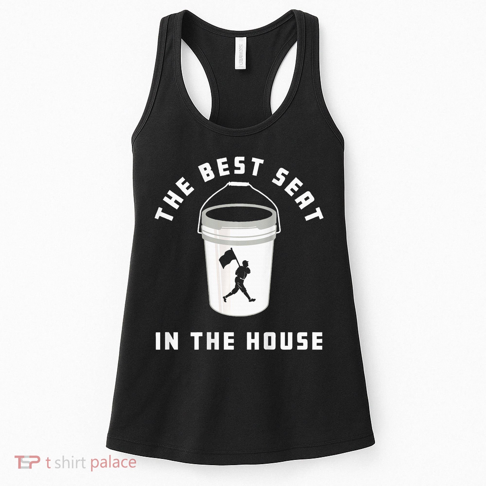 Baseball Bucket Baseball Lovers The Best Seat In The House Women's Tank Top
