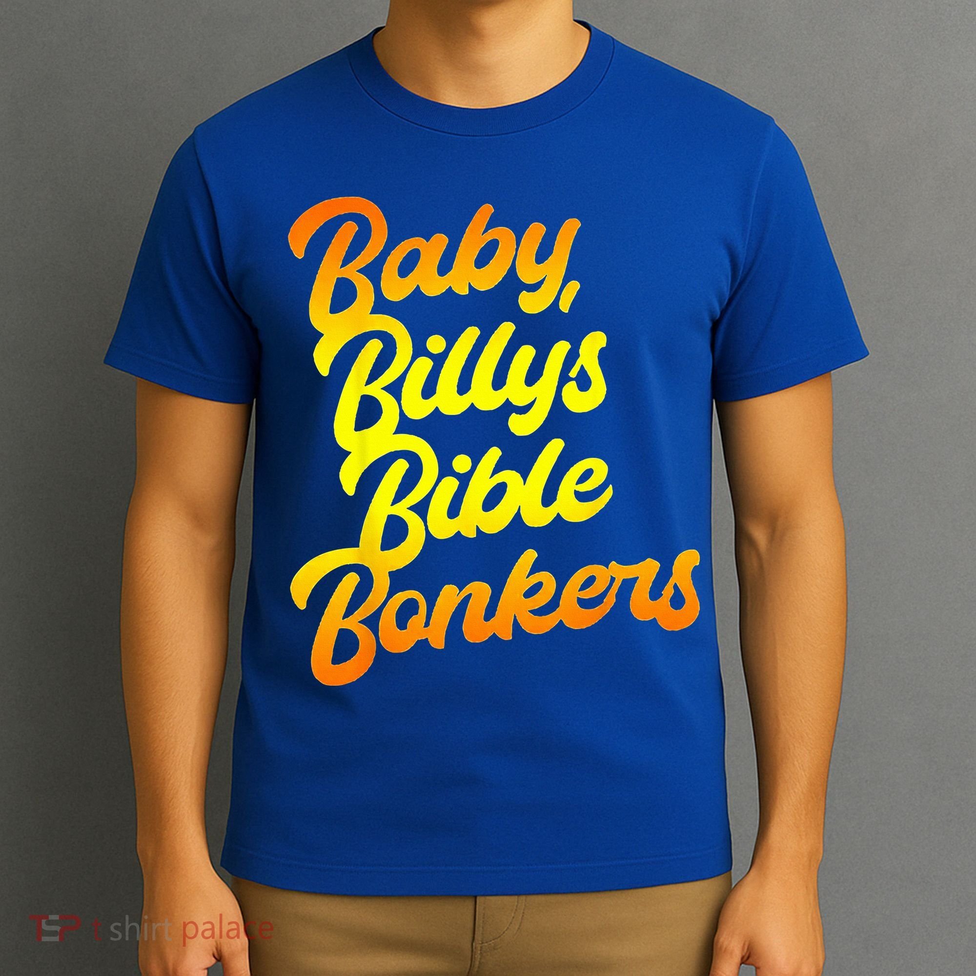 Baby Billys Bible Bonkers T-Shirt