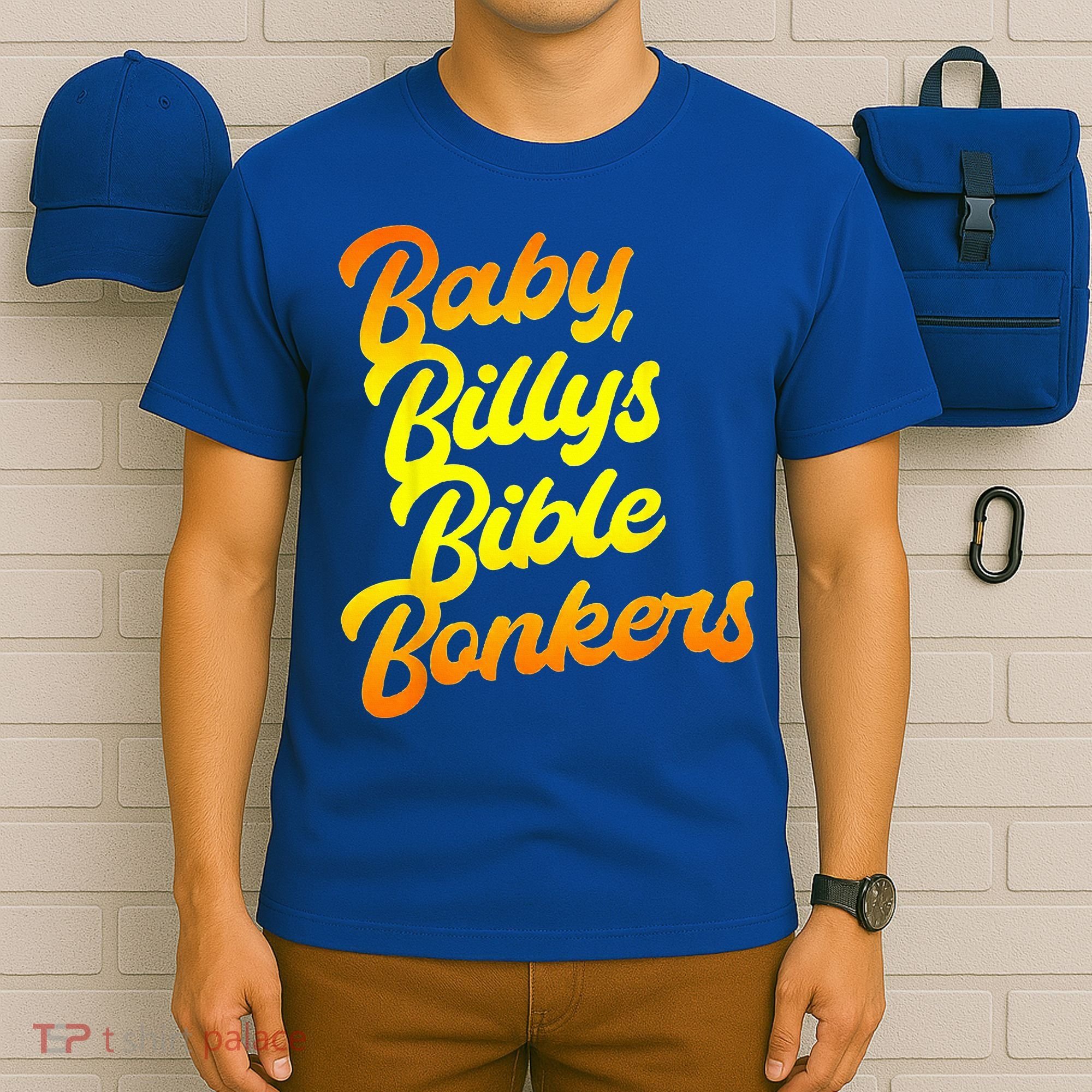 Baby Billys Bible Bonkers T-Shirt