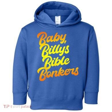Baby Billys Bible Bonkers Toddler Hoodie