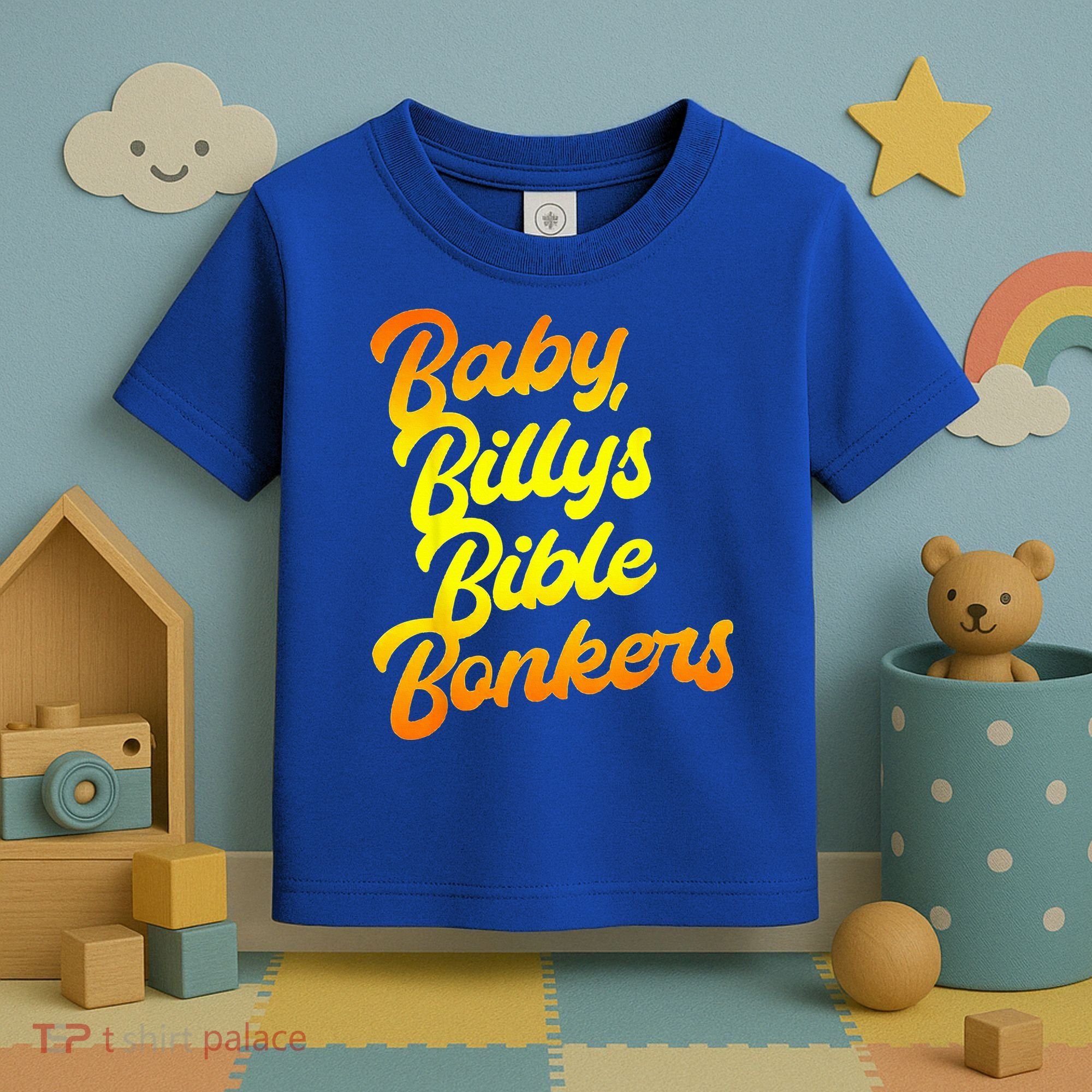 Baby Billys Bible Bonkers Toddler T-Shirt
