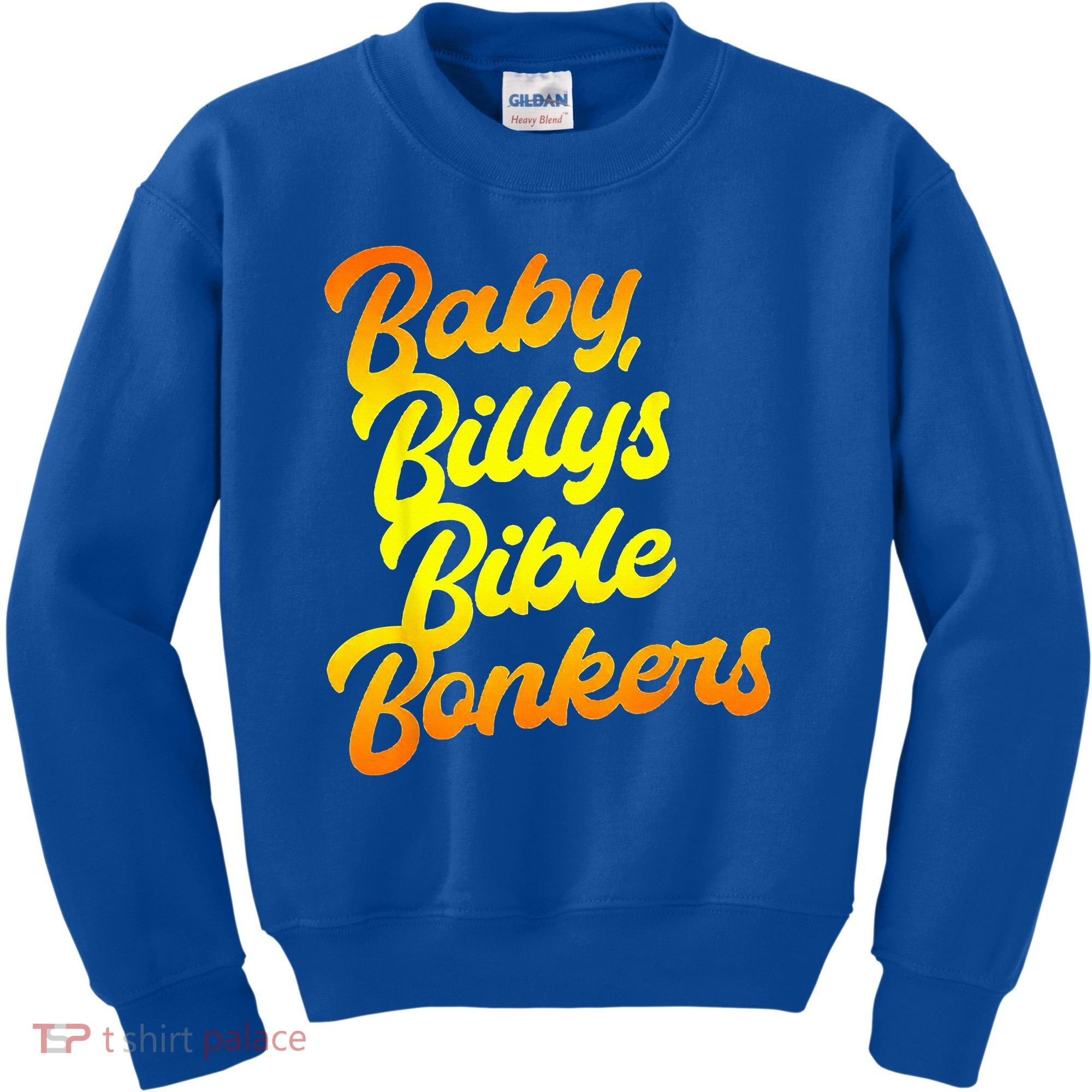 Baby Billys Bible Bonkers Kids Sweatshirt