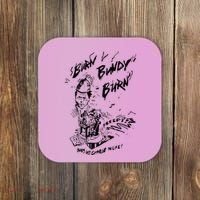 Burn Bundy Burn Coaster thumb 0