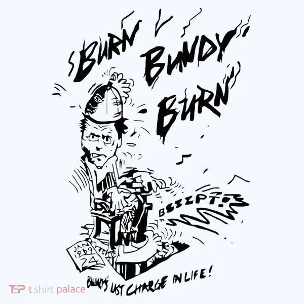 Burn Bundy Burn Hoodie
