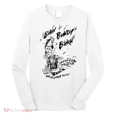 Burn Bundy Burn Long Sleeve Shirt