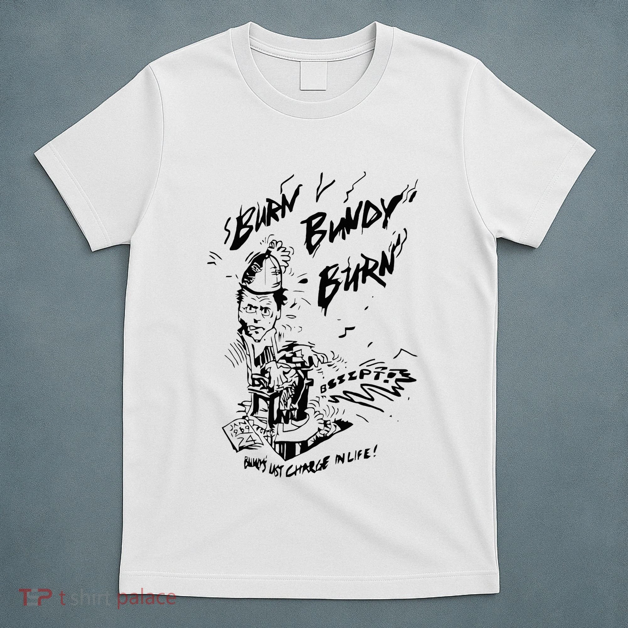 Burn Bundy Burn T-Shirt