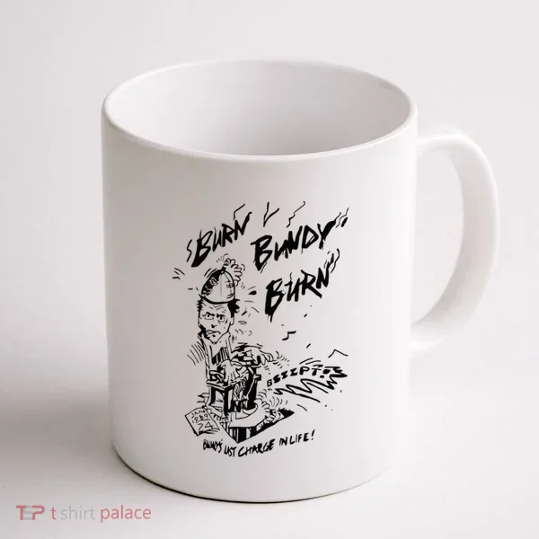Burn Bundy Burn Coffee Mug