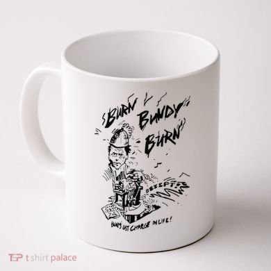 Burn Bundy Burn Coffee Mug
