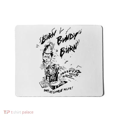 Burn Bundy Burn Mousepad