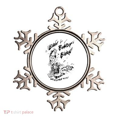 Burn Bundy Burn Ornament