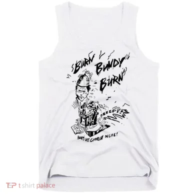 Burn Bundy Burn Tank Top