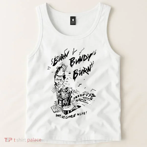 Burn Bundy Burn Tank Top