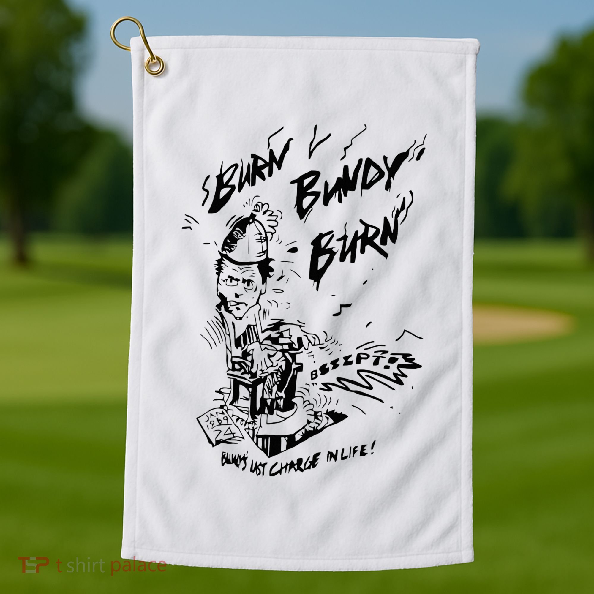 Burn Bundy Burn Golf Towel