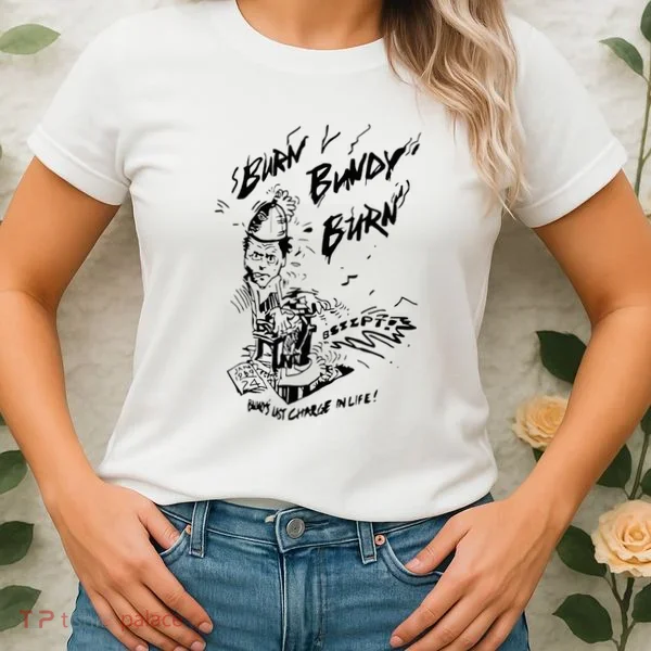 Burn Bundy Burn Women's T-Shirt