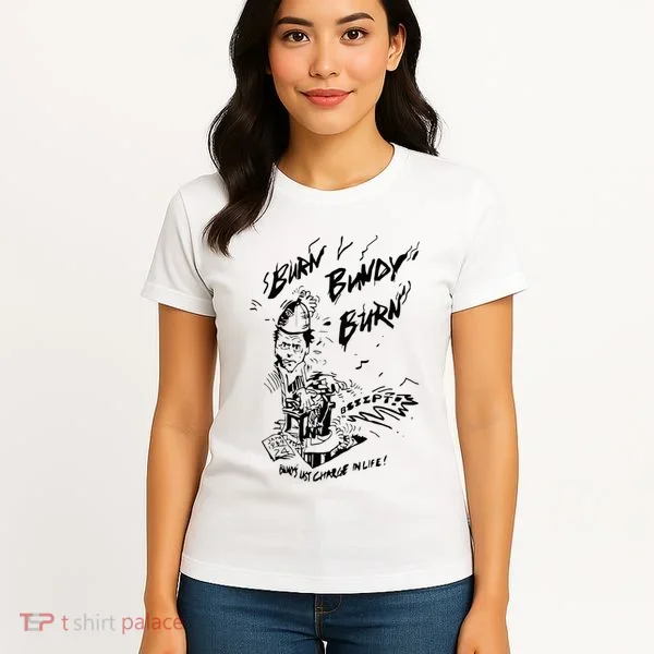 Burn Bundy Burn Women's T-Shirt