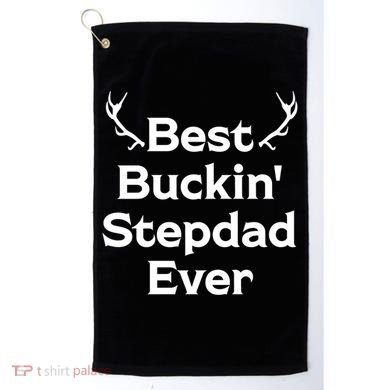 Best Buckin' Bonus Dad Ever Bonus Father Stepdad Great Gift Golf Towel