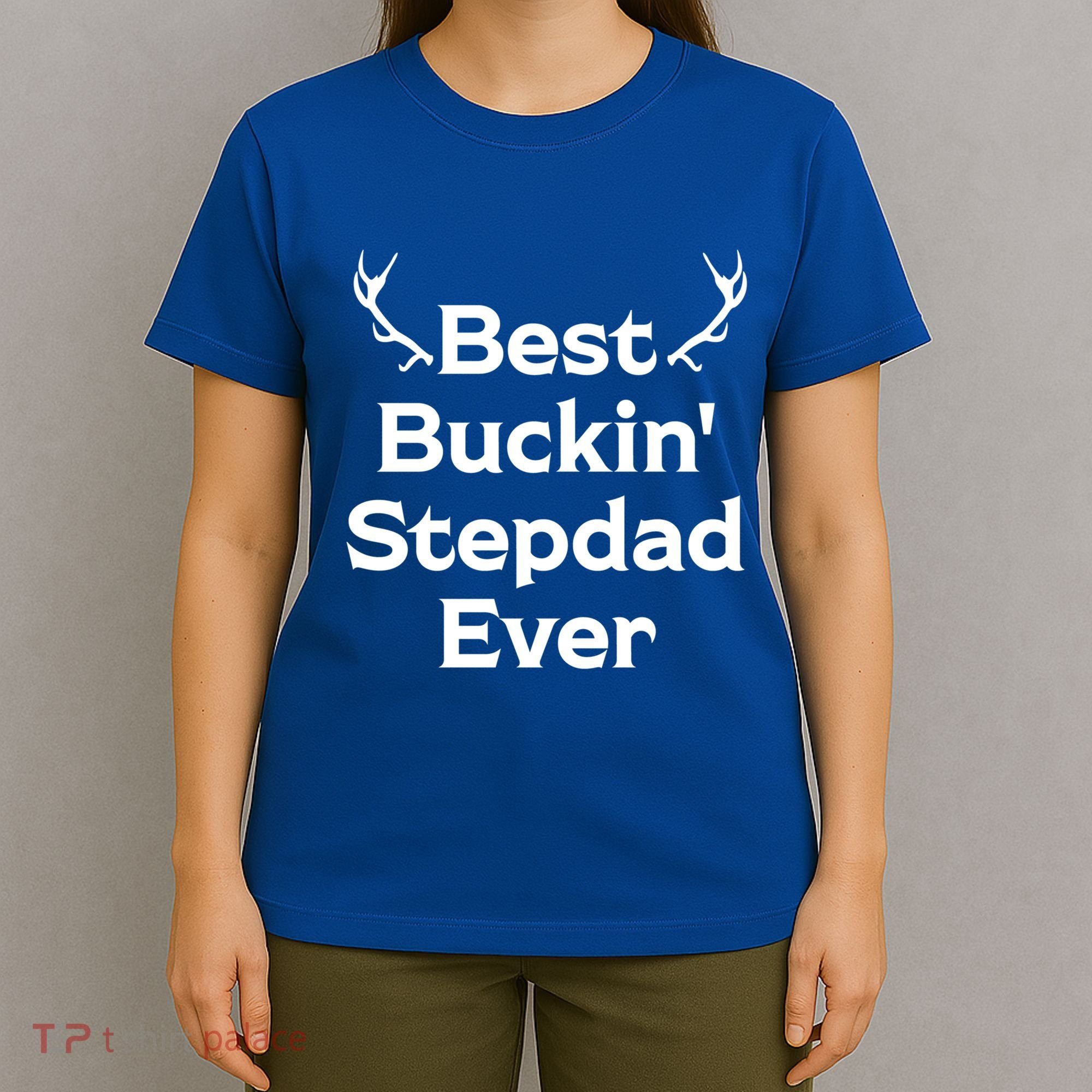 Best Buckin' Bonus Dad Ever Bonus Father Stepdad Great Gift T-Shirt