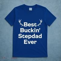 Best Buckin' Bonus Dad Ever Bonus Father Stepdad Great Gift T-Shirt thumb 5