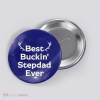 Best Buckin' Bonus Dad Ever Bonus Father Stepdad Great Gift Button thumb 0