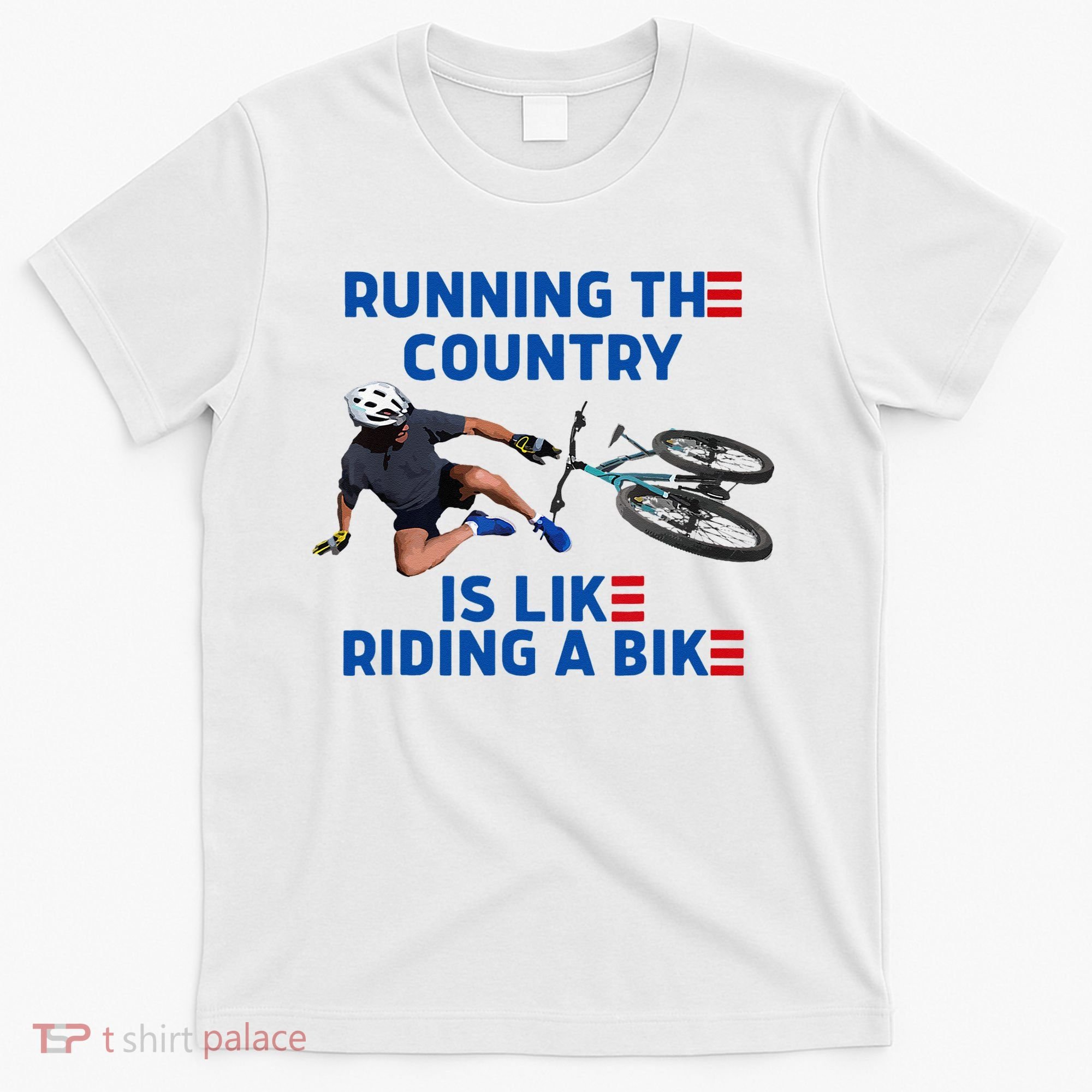 Biden Bike Bicycle Running The Country Is Like Riding A Bike T-Shirt