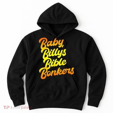 Baby Billys Bible Bonkers Hoodie