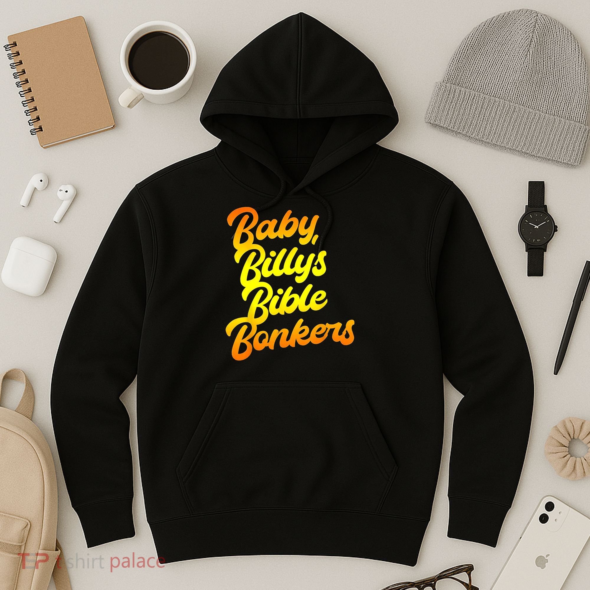 Baby Billys Bible Bonkers Hoodie