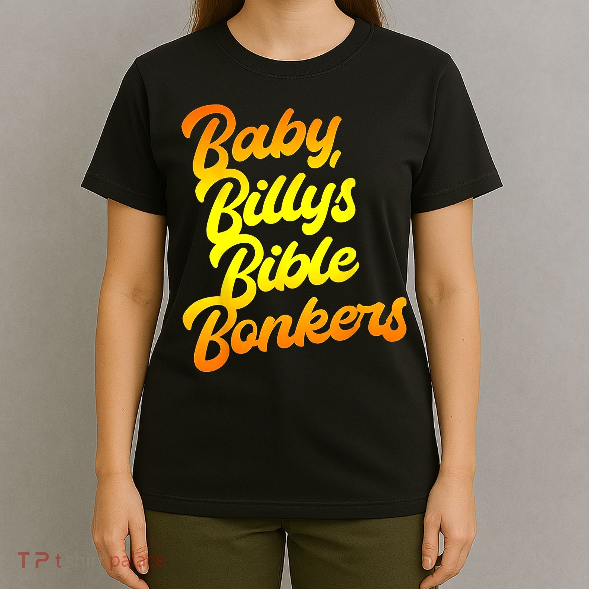 Baby Billys Bible Bonkers T-Shirt