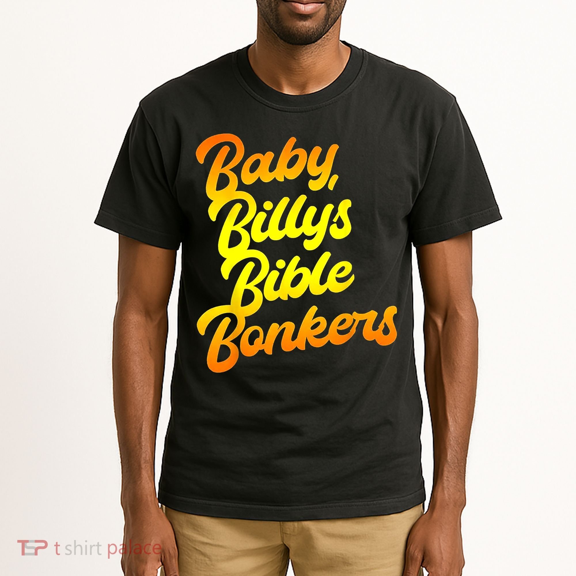 Baby Billys Bible Bonkers Tall T-Shirt