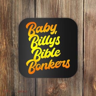 Baby Billys Bible Bonkers Coaster