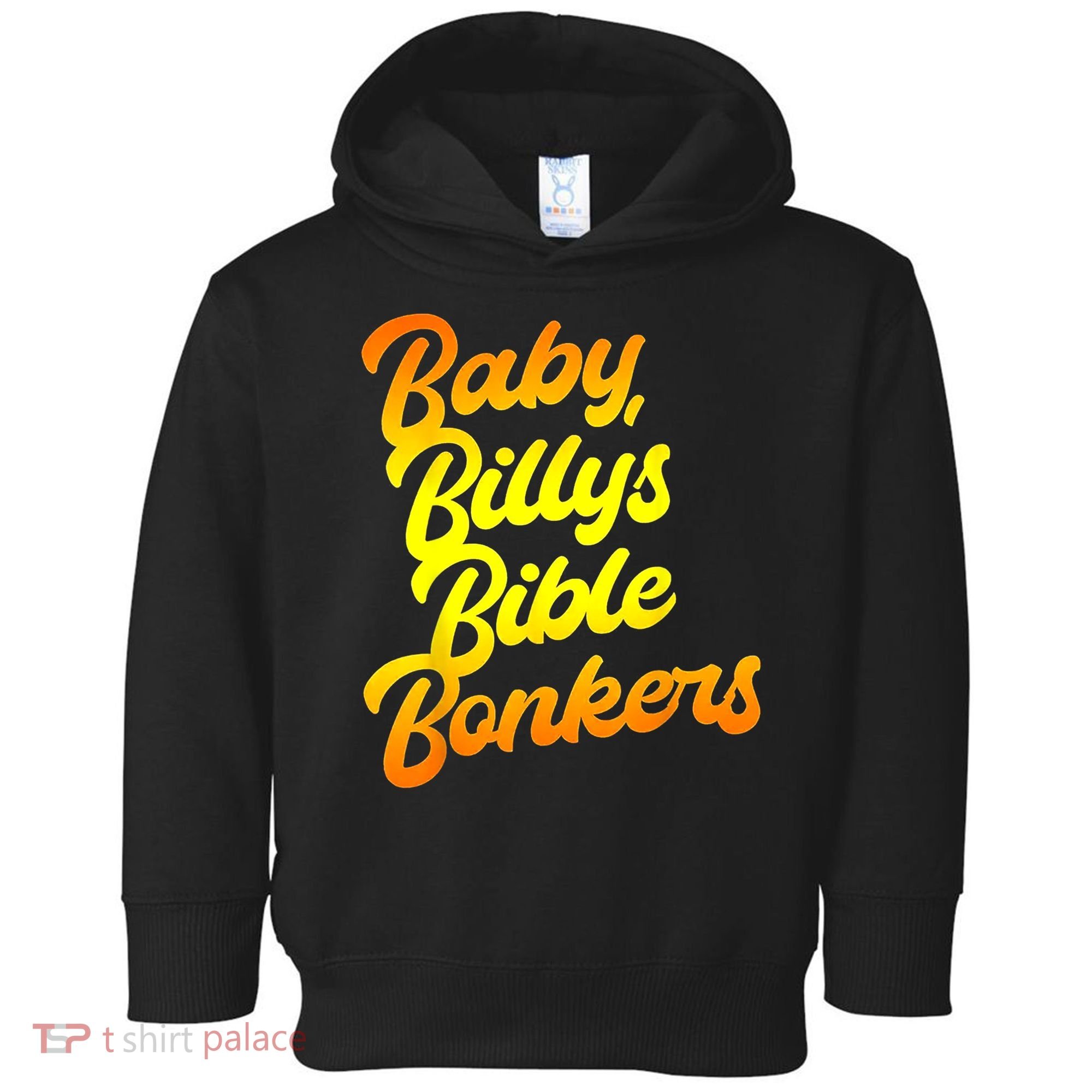 Baby Billys Bible Bonkers Toddler Hoodie