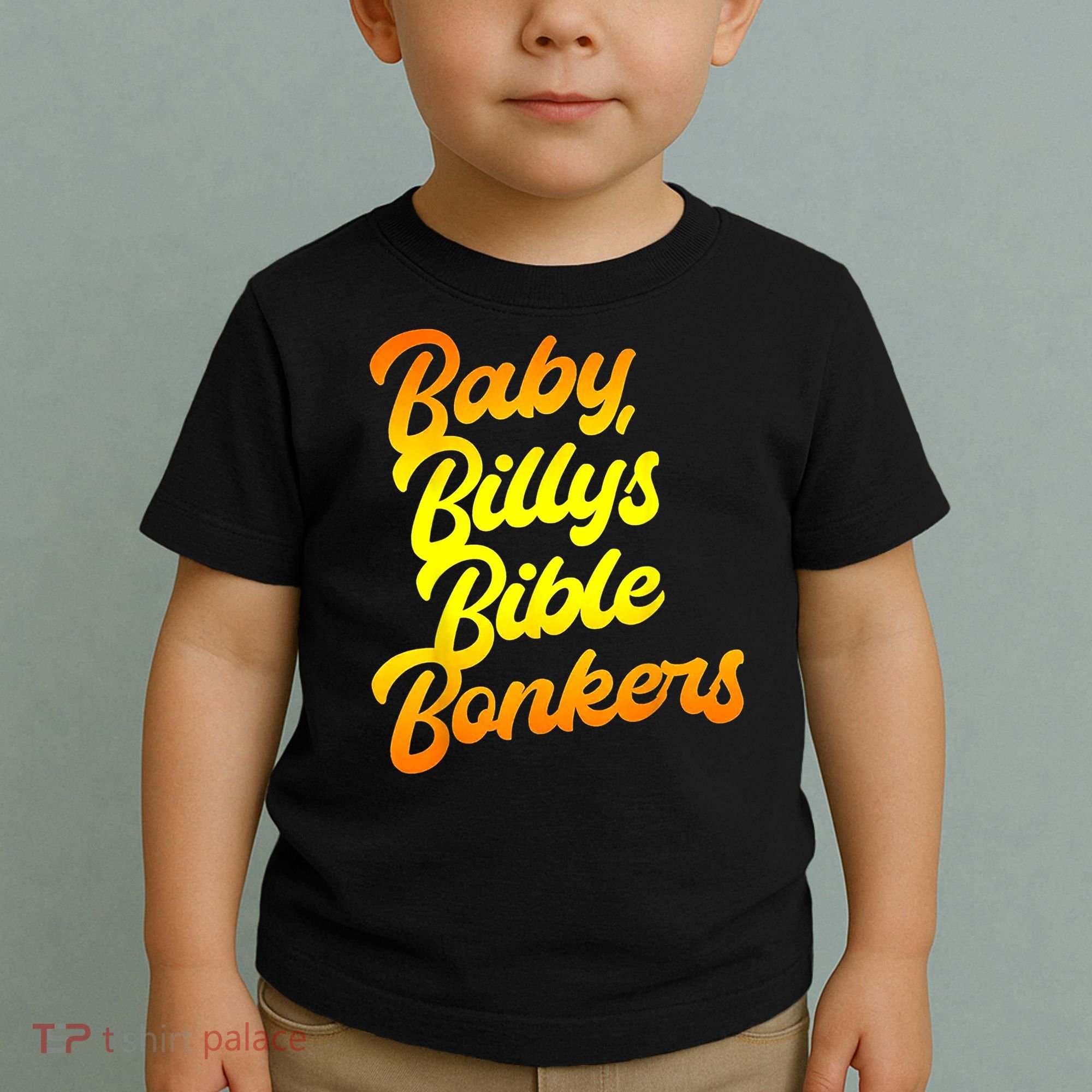Baby Billys Bible Bonkers Toddler T-Shirt