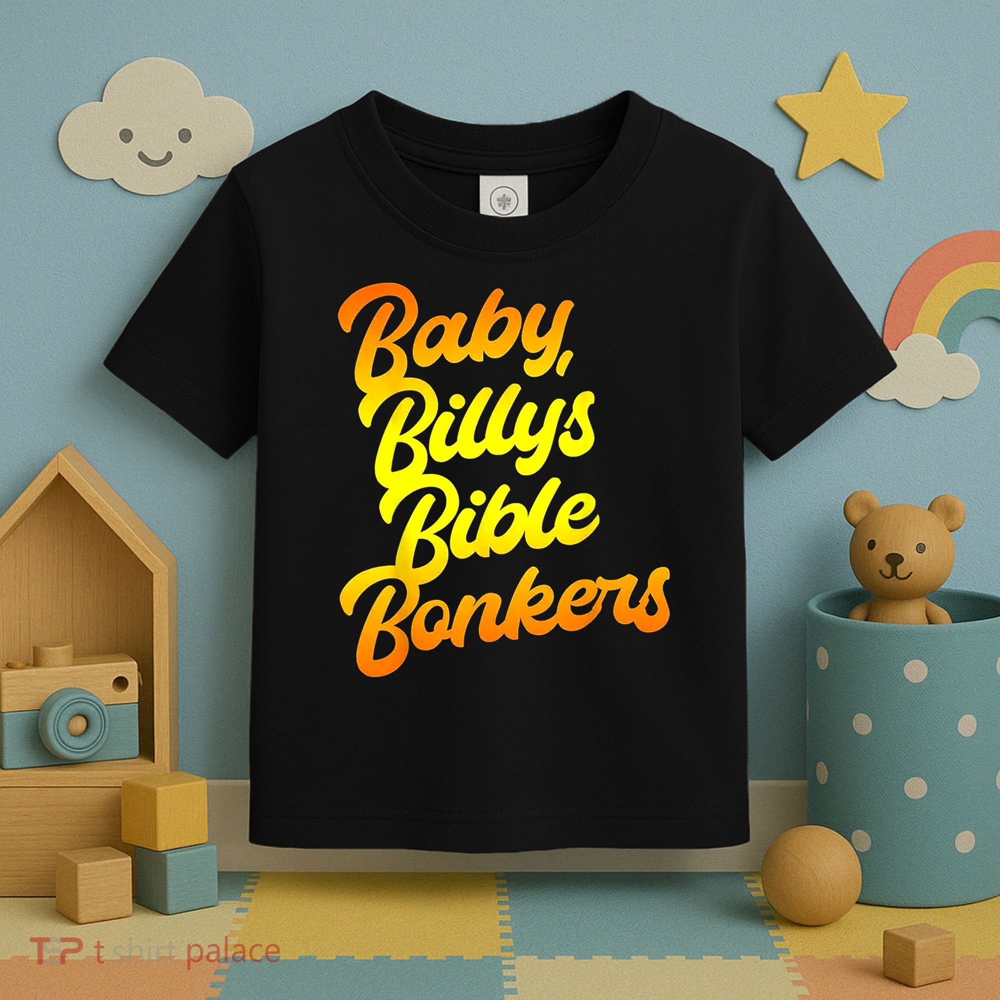 Baby Billys Bible Bonkers Toddler T-Shirt