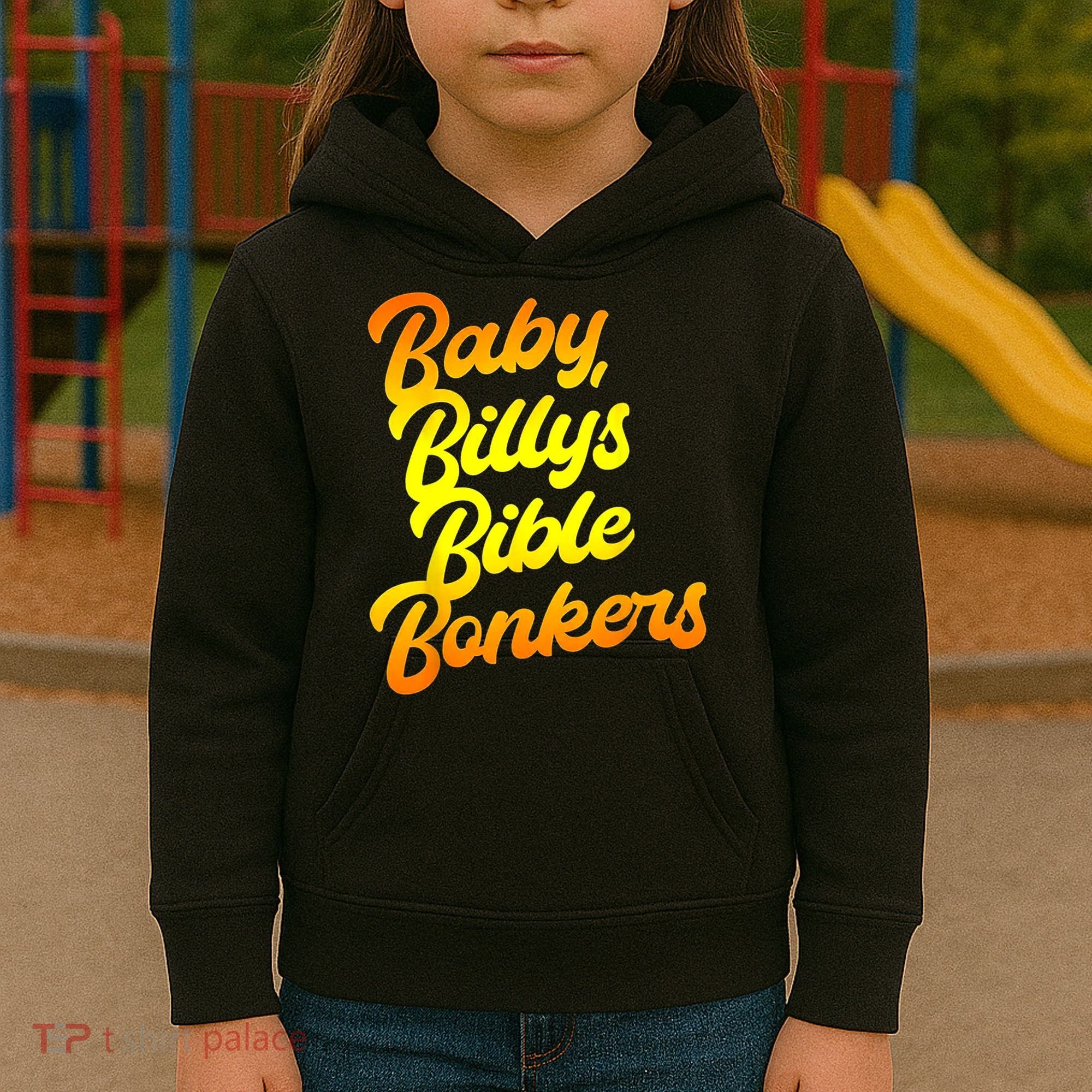 Baby Billys Bible Bonkers Kids Hoodie
